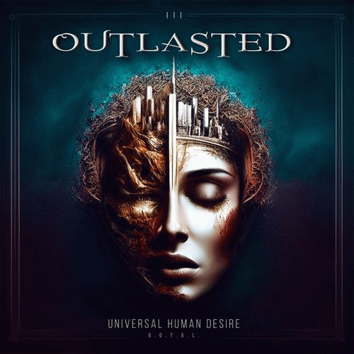 Outlasted : Universal Human Desire